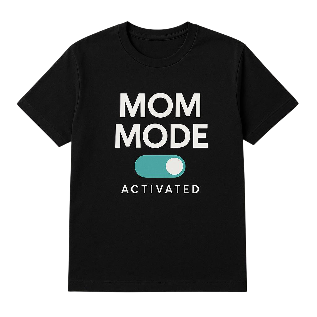 Mom Mode Activated